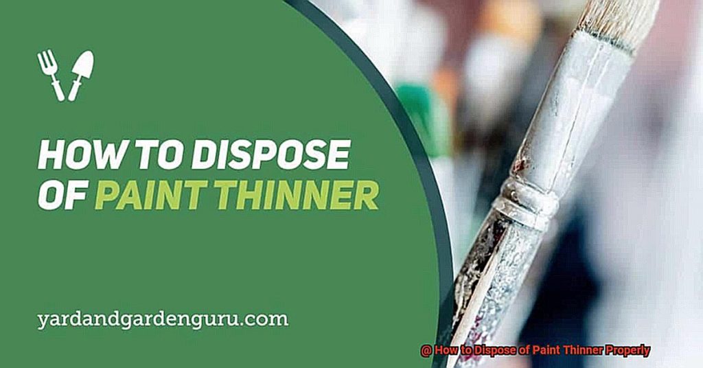 How to Dispose of Paint Thinner Properly?